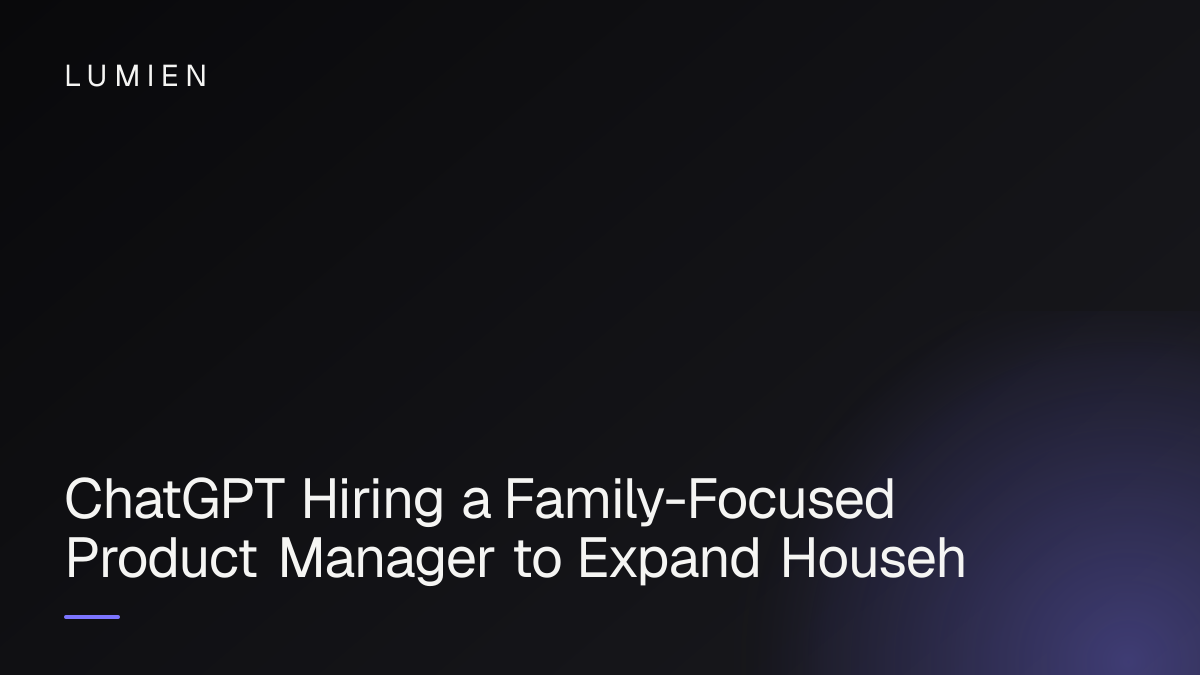 ChatGPT Hiring a Family-Focused Product Manager to Expand Household Use