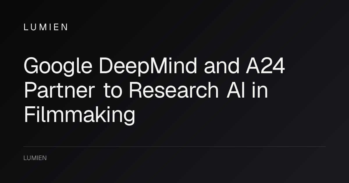 Google DeepMind and A24 Partner to Research AI in Filmmaking