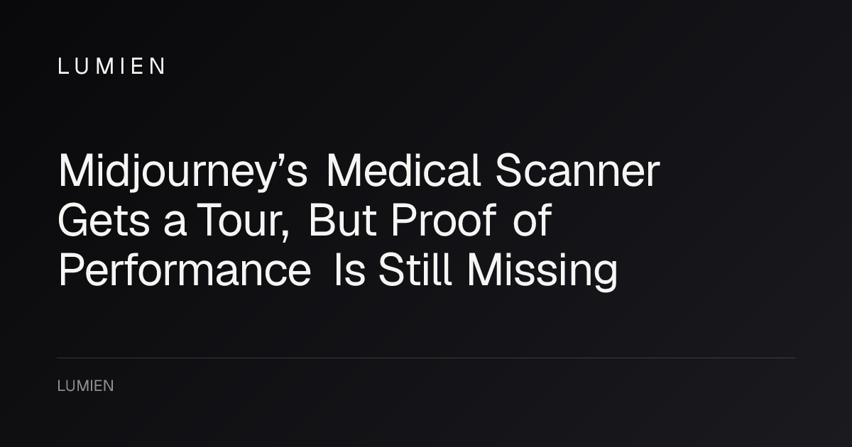Midjourney’s Medical Scanner Gets a Tour, But Proof of Performance Is Still Missing