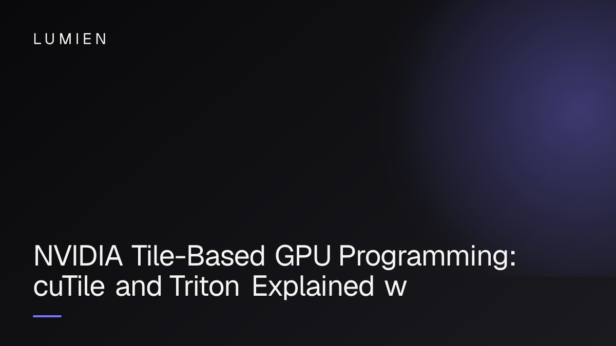 NVIDIA Tile-Based GPU Programming: cuTile and Triton Explained with Code